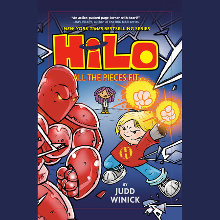 Hilo Book 6: All the Pieces Fit by Judd Winick