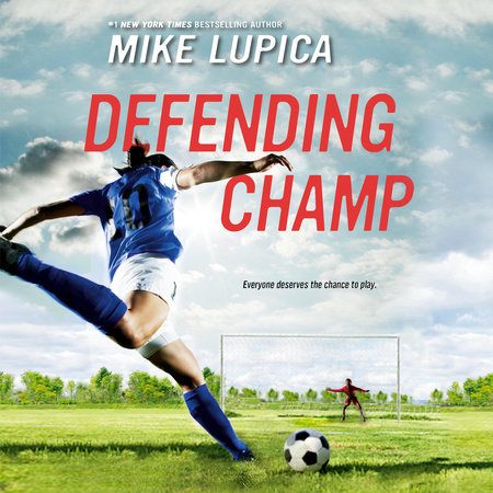 Defending Champ By Mike Lupica Penguinrandomhouse Com Books