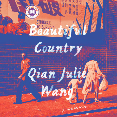 Beautiful Country: A Read with Jenna Pick by Qian Julie Wang
