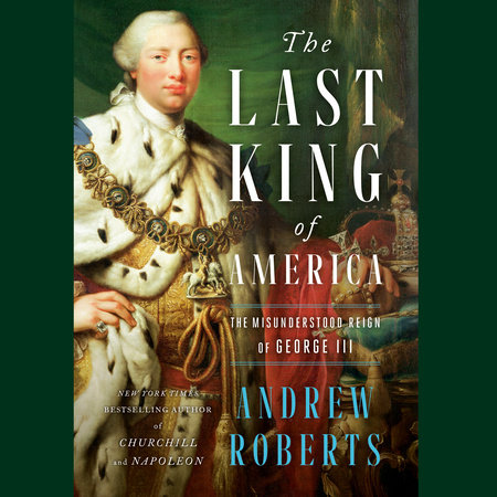 The Last King of America by Andrew Roberts