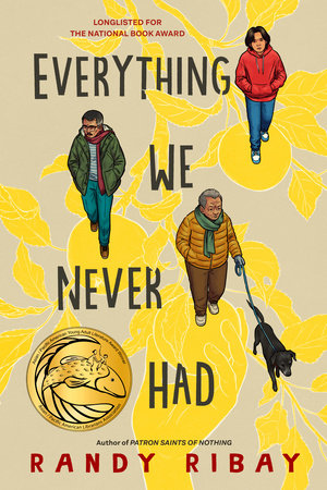 Everything We Never Had by Randy Ribay