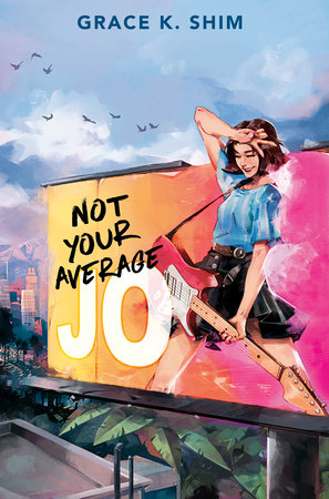 Not Your Average Jo by Grace K. Shim