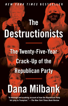 The Destructionists by Dana Milbank