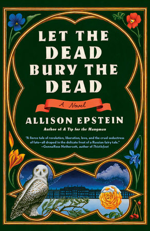 Let the Dead Bury the Dead by Allison Epstein