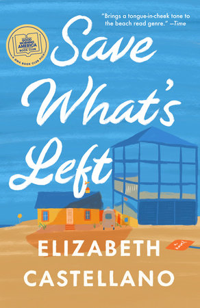 Save What's Left by Elizabeth Castellano