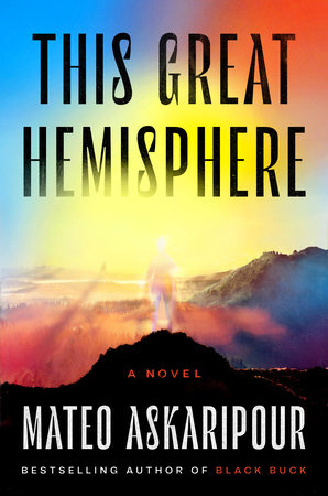 This Great Hemisphere by Mateo Askaripour