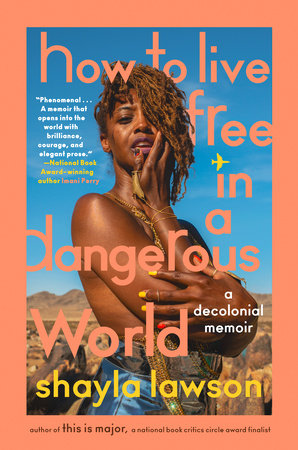 How to Live Free in a Dangerous World by Shayla Lawson
