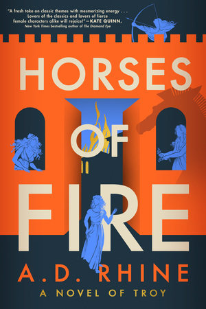 Horses of Fire by A. D. Rhine