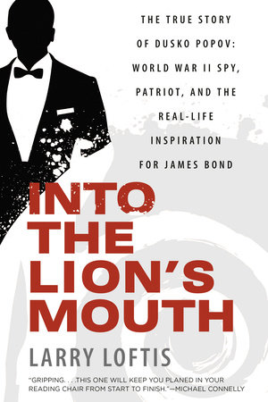 Into the Lion's Mouth by Larry Loftis