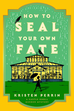 How to Seal Your Own Fate by Kristen Perrin