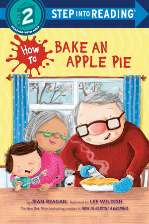How to Bake an Apple Pie by Jean Reagan