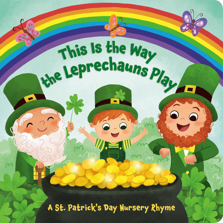 This Is the Way the Leprechauns Play by Arlo Finsy