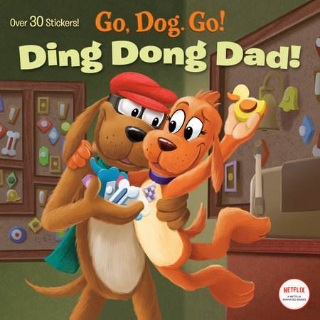 Ding Dong Dad! (Netflix: Go, Dog. Go!) by Random House