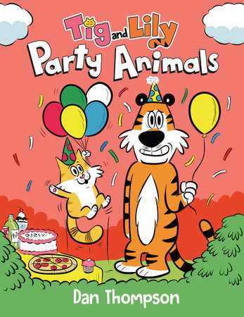 Party Animals (Tig and Lily Book 2) by Dan Thompson