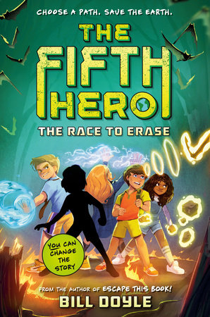 The Fifth Hero #1: The Race to Erase by Bill Doyle