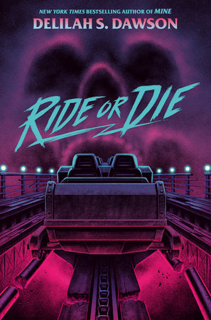 Ride or Die by Delilah S. Dawson