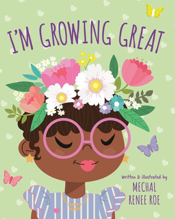 I'm Growing Great by Mechal Renee Roe