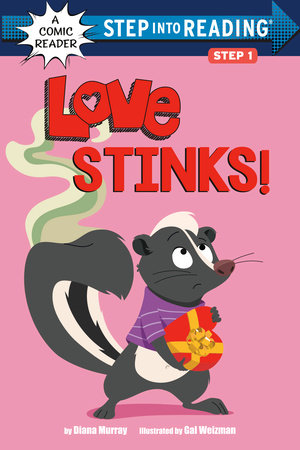 Love Stinks! by Diana Murray; illustrated by Gal Weizman