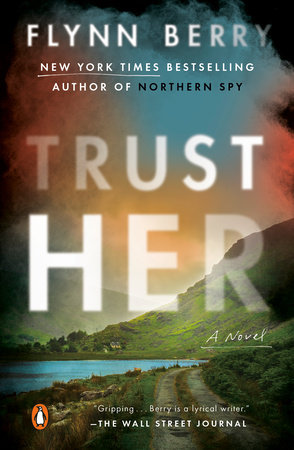 Trust Her by Flynn Berry