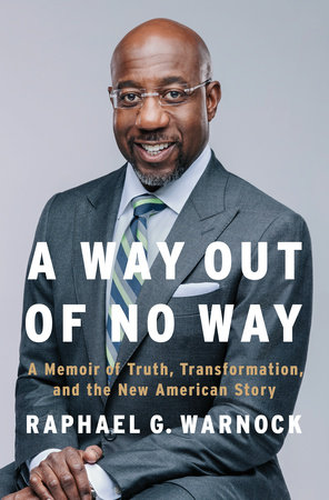 A Way Out of No Way by Raphael G. Warnock