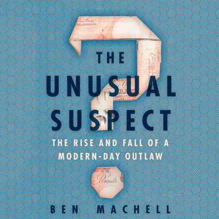 The Unusual Suspect by Ben Machell