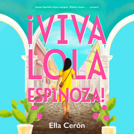 Viva Lola Espinoza by Ella Cerón: 9780593405628