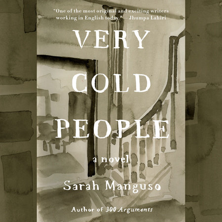 Very Cold People by Sarah Manguso