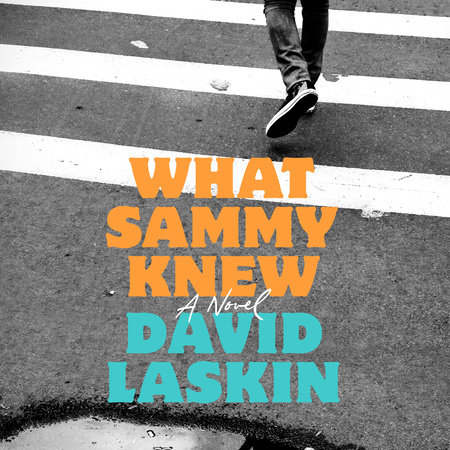 What Sammy Knew by David Laskin