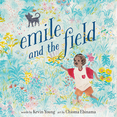 Emile and the Field by Kevin Young