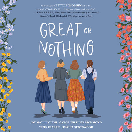 Great or Nothing by Joy McCullough, Caroline Tung Richmond, Tess Sharpe and Jessica Spotswood