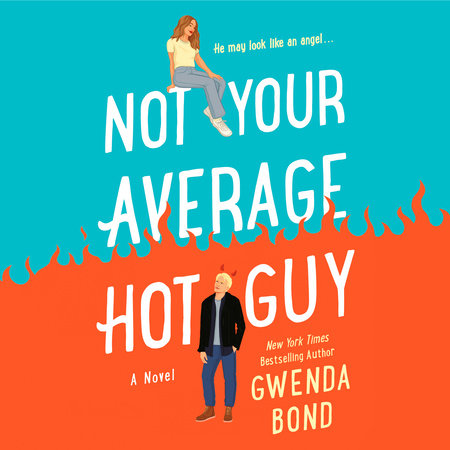 Not Your Average Hot Guy by Gwenda Bond