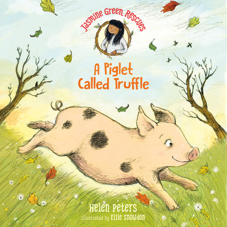 Jasmine Green Rescues: A Piglet Called Truffle by Helen Peters