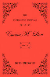 The Unselected Journals of Emma M. Lion: Vol. 4