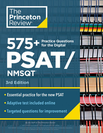 575+ Practice Questions for the Digital PSAT, 3rd Edition by The Princeton Review