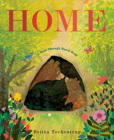 Home: A Peek-Through Picture Book by Britta Teckentrup