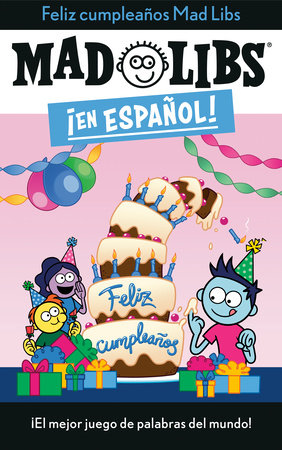 ¡Feliz cumpleaños! Mad Libs by Yanitzia Canetti