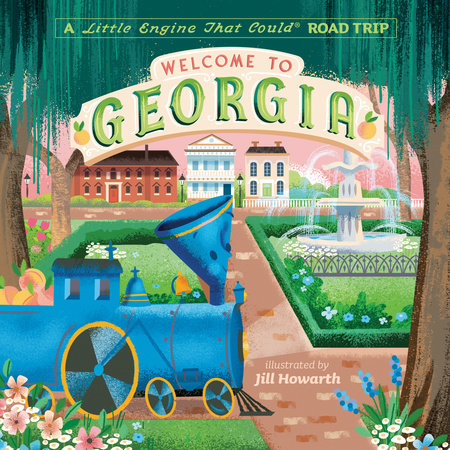 Welcome to Georgia: A Little Engine That Could Road Trip by Watty Piper