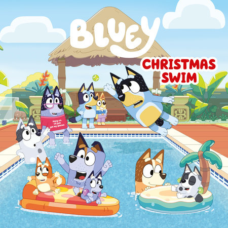 Bluey: Christmas Swim by Penguin Young Readers Licenses