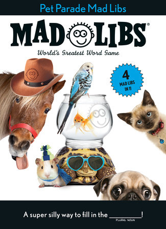 Pet Parade Mad Libs: 4 Mad Libs in 1! by Mad Libs