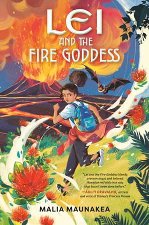 Lei and the Fire Goddess by Malia Maunakea