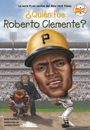 ¿Quién fue Roberto Clemente? by James Buckley, Jr. and Who HQ