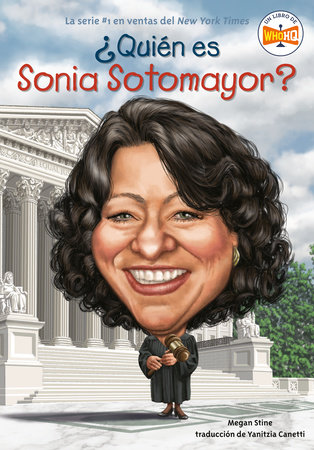 ¿Quién es Sonia Sotomayor? by Megan Stine and Who HQ