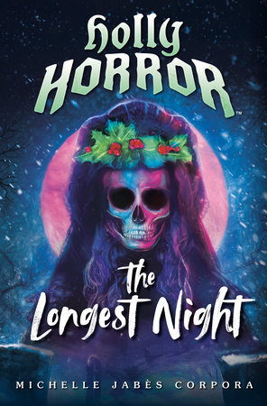 Holly Horror: The Longest Night #2 by Michelle Jabès Corpora