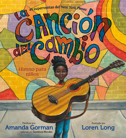 La canción del cambio by Amanda Gorman