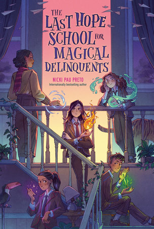 The Last Hope School for Magical Delinquents by Nicki Pau Preto