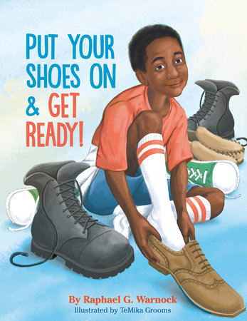 Put Your Shoes On & Get Ready! by Raphael Warnock
