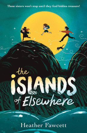 The Islands of Elsewhere by Heather Fawcett