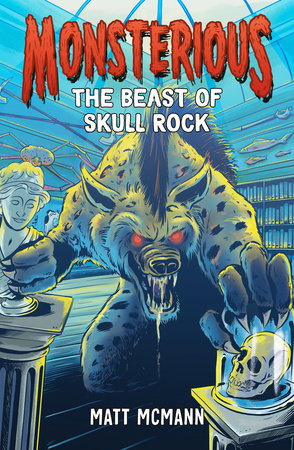 The Beast of Skull Rock (Monsterious, Book 4) by Matt McMann
