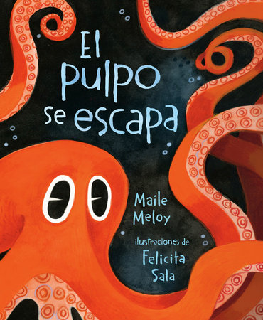 El pulpo se escapa by Maile Meloy