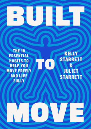 Built to Move by Kelly Starrett and Juliet Starrett